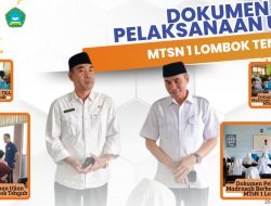 MTsN 1 Loteng, Sukses Laksanakan Tiga Gawe Besar Sekaligus