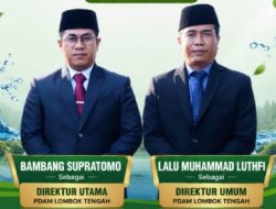 Amanah Dan Istiqomah Jalankan Tugas, Dua Direksi PDAM Loteng Dipertahankan