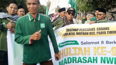 Pesona Kecintaan Pada Maulana, Pengurus Cabang NW Praya Timur, Ikut Sukseskan Hultah Madrasah NWDI Ke 91