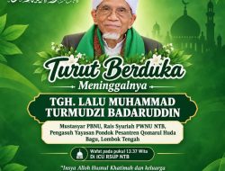 Pelita Ummat Kini Telah Pergi, Bupati: Tuan Guru Bagu, Suri Teladan dan Contoh Bagi Kita Semua